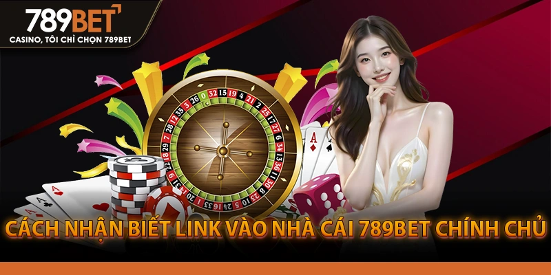 Link Vào Nhà Cái 789BET Chính Chủ